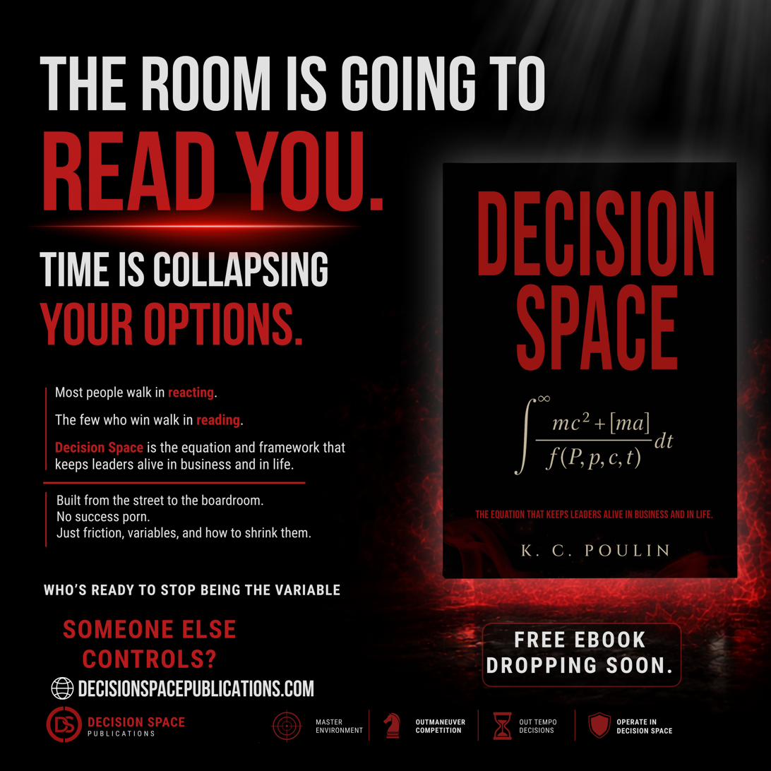 Decision Space Publications quote card: the room is going to read you, time is collapsing your options